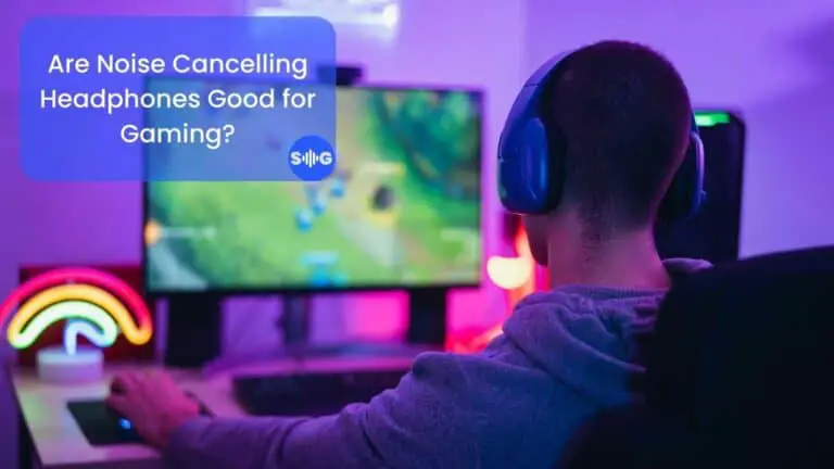 Are Noise Cancelling Headphones Good For Gaming? (Important Facts!)