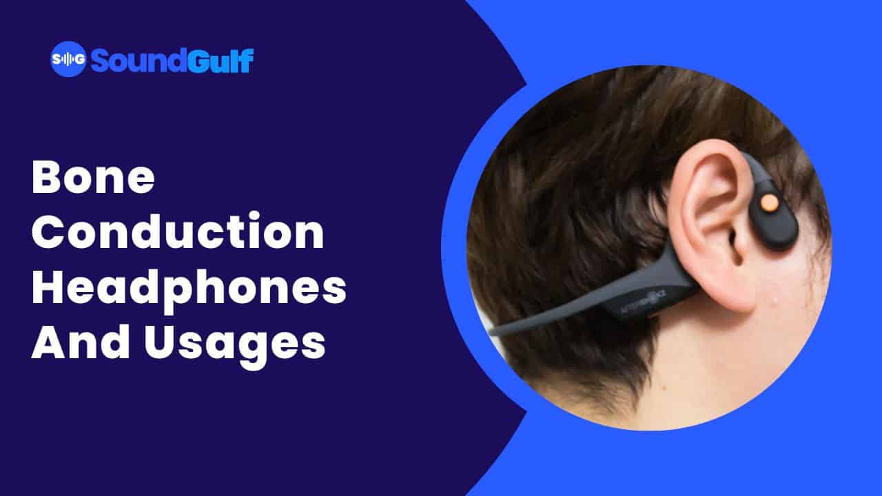Bone Conduction Headphones and Usages 7 Questions Answered