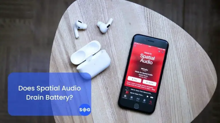 Does Spatial Audio Drain Battery? (Why and How to Deal with It)