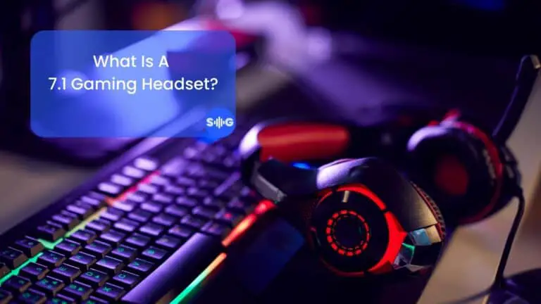What Is A 7.1 Gaming Headset? (Here’s What You Need to Know)