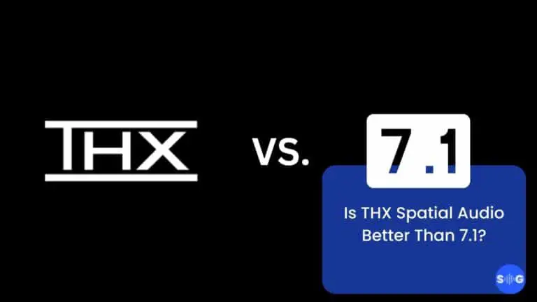 Is THX Spatial Audio Better Than 7.1? (Here’s What to Expect)