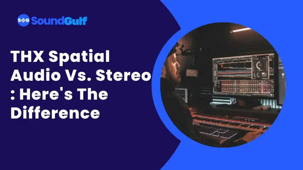 thx spatial audio vs stereo